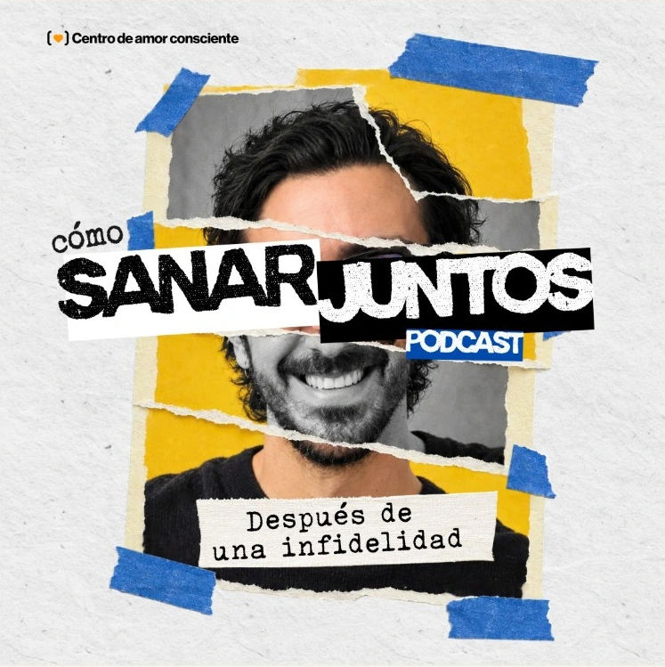 Podcast Cómo sanar juntos después de una infidelidad